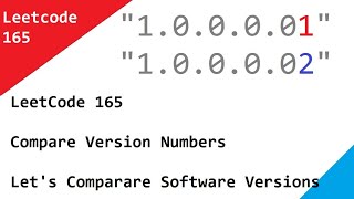 LeetCode 165 Compare Version Numbers - Let's Comparare Software Versions - (Medium Complexity)