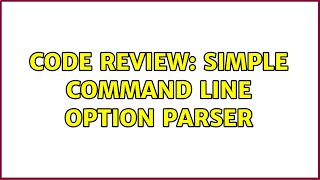Code Review: Simple command line option parser (2 Solutions!!)