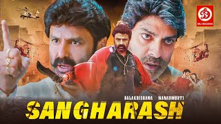 BalaKrishana NanadMurti - New Hindi Dubbed Blockbuster South Action Movie | Sangharsh The Struggle