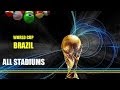 FIFA World Cup 2014 Brazil - ALL STADIUMS [HD]