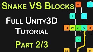 How to make Perfect Snake VS Blocks Replica in Unity3D Tutorial part 2/3