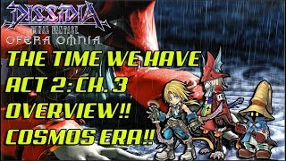 Dissidia Final Fantasy: Opera Omnia THE TIME WE HAVE ACT 2 CHAPTER 3 OVERVIEW!!