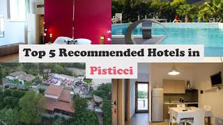 Top 5 Recommended Hotels In Pisticci | Best Hotels In Pisticci