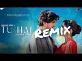 Tu Hai Special Remix | Official Music | Darshan Raval | Neha Sharma | Prakriti Giri | Naushad Khan