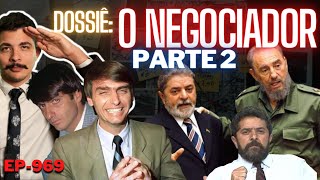 Dossiê: O NEGOCIADOR (Parte 2) - Lula ENVOLVIDO em OUTROS CASOS + BOLSONARO no Caso ABÍLIO DINIZ.