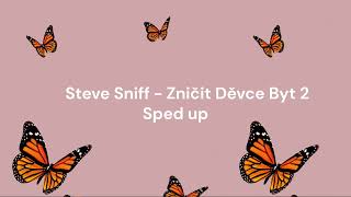 Steve Sniff - Zničit Děvce Byt 2 (Sped up Version)