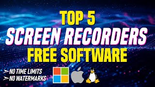 Top 5 Best FREE SCREEN RECORDING Software