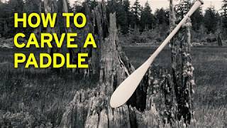 How to Carve a Paddle