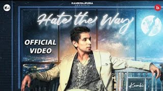 Hate The Way (Official Video) - @Kambi Rajpuria| Pulse