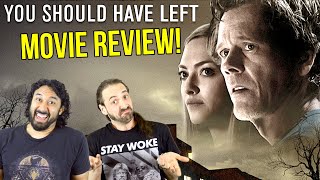 YOU SHOULD HAVE LEFT Is A Horror Movie ... REVIEW TIME!