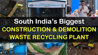 South India's Biggest Construction & Demolition waste recycling Plant in HYD | English Documentary