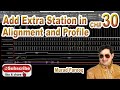 How to Add Extra Station in Alignment and Profile |Add Station Equation| in Autodesk Civil 3D. CH#30