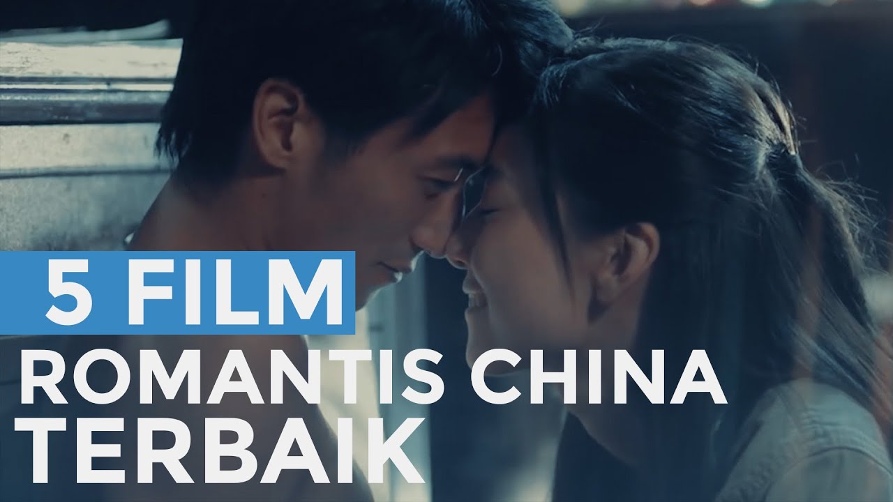 5 Film Romantis China Terbaik - YouTube