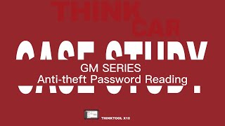 THINKTOOL X10 | GM SERIES Anti theft Password Reading