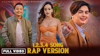 HIT 1234 SONG  RAP VERSION / PAUL SHAH /  KARISHMA SHRESTHA / TANKA BUDATHOKI / ANNU CHAUDHARY