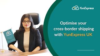 Optimise Your Cross-border Shipping with YunExpress UK