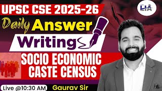 UPSC CSE Answer Writing | Socio Economic Caste Census | Gaurav Sir