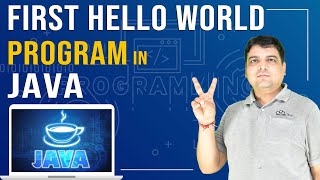 First Hello World Program in Java | Java Tutorial for Beginners (Part- 4)