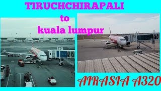 AIRASIA - TRICHY TO KUALALUMPUR ----- MALAYSIA SERIES.