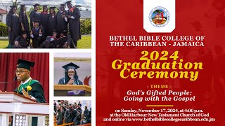 2024 Graduation Ceremony | Bethel Bible College of the Caribbean - Jamaica