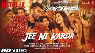 Jee Ni Karda Video | Sardar Ka Grandson | Arjunakul Preet |Jass Manak,Manak-E, TanishkB