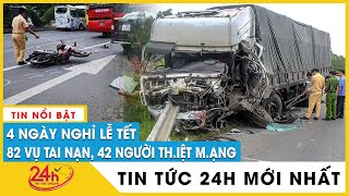 Bản tin tối 23/1 Mùng 2 Tết toàn quốc xảy ra 18 vụ tai nạn giao thông khiến 23 người thương vong