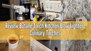 Review Butane Torch Kitchen Blow Lighter - Culinary Torches Chef Cooking Professional Adjustable Fla