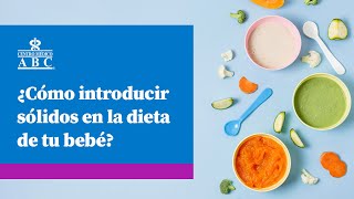 ¿Cómo introducir sólidos en la dieta de tu bebé?