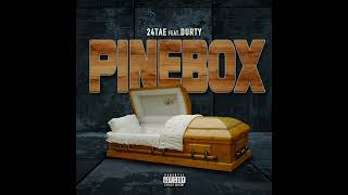 24tae-PINEBOX FT. DURTY