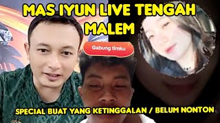 mas iyun live tengah malam sendirian di kandang