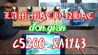 MẠCH NHẠC ĐƠN GIẢN 5200VÀ 1943MUSIC CIRCUIT 1943&5200 is simple