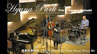 [뉴욕재즈] 박현아 트리오(Hyuna Park Trio) + Yasuno Katsuki - They Can’t Take That Away From Me @베리어스