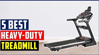 ✅Best Heavy-Duty Treadmill 2023-Top 5 Best Heavy-Duty Treadmills With A High Weight Capacity