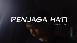 Penjaga Hati - Nadhif Basalamah [Cover by Louis]