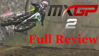 MXGP 2 - Full In Depth Review