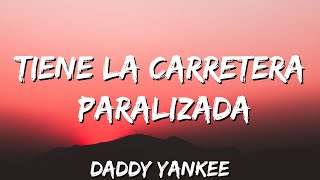 tiene la carretera paralizada - DADDY YANKEE | PASARELA (Letra)