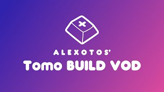 Monokei x TGR Tomo Keyboard Build | Alexotos Twitch VOD