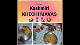 Jai Ho Kashmiri Pandits.......KHECHI MAVAS