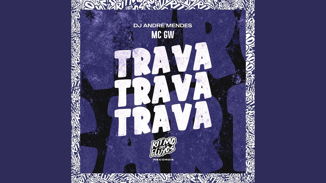 Trava Trava Trava Youtube Music