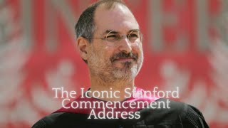 STEVE JOBS - The Iconic Stanford Commencement Address