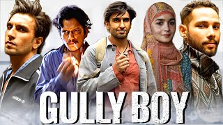 Gully Boy Full Movie 2019 | Ranveer Singh, Alia Bhatt, Siddhant Chaturvedi | Best Review \u0026 Facts