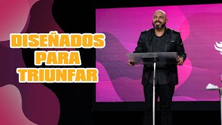 Diseñados para triunfar - Pastor Iván Vindas