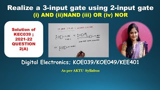 3-input NAND using 2-input NAND, 3-input AND using 2-input AND, 3-input NOR using 2-input NOR,