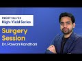 INICET Nov'24 High-Yield Surgery Session | Dr. Pawan Kandhari | DBMCI