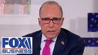 Larry Kudlow: Are you better off than you were 4 years ago?