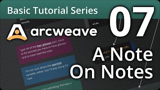 Arcweave Basic Tutorial Series - Episode 07: A Note On Notes