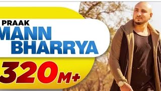 #Mann Mann Bharrya (Full Song)B Praak |  Jaani |  Himanshi Khurana Arvind Khaira |  Punjabi Songs