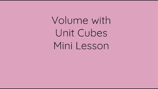 Volume with Unit Cubes Mini Lesson