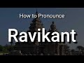 Ravikant - Pronunciation and Meaning