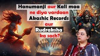 “Hanuman Ki Shakti Aur Ma Kali Ka Vardaan: Akashic Records Aur Rudraksha Ka Sach” by Urvi Bhatt